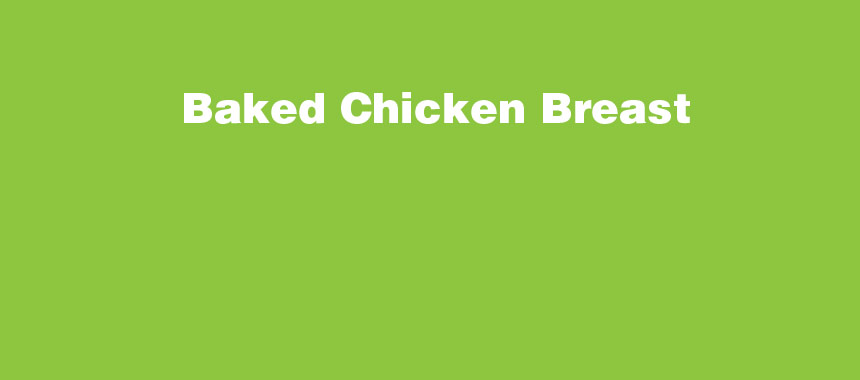 Baked Chicken Breast